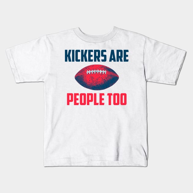 Kickers Are People Too Kids T-Shirt by oskibunde
